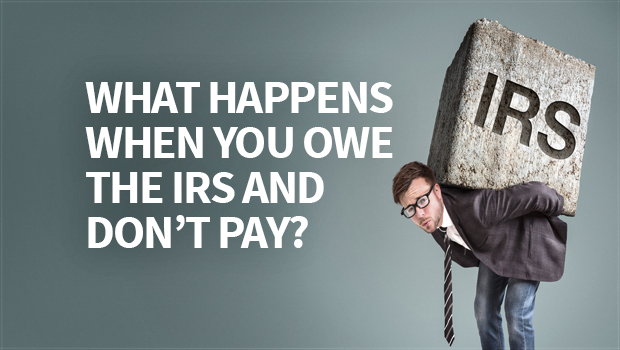 kienitz tax law What Happens When You Owe the IRS and Don’t Pay