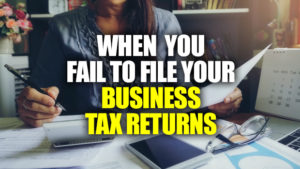 kienitz what happens when you fail to file your business tax return