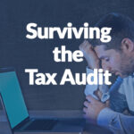 Surviving the Tax Audit What You Need to Know to Protection Your Finances