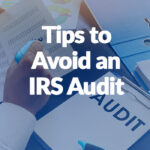 Tips for Avoiding an IRS Tax Audit