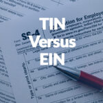TIN Versus EIN – All About Tax ID Numbers