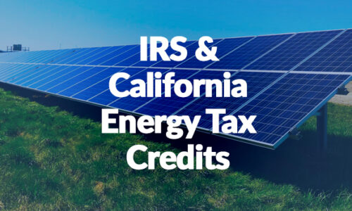 IRS and California Energy Tax Credits
