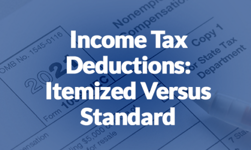Income Tax Deductions: Itemized Versus Standard